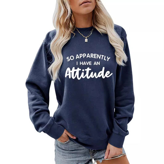 I Have an Attitude Letter Printed Long Sleeve