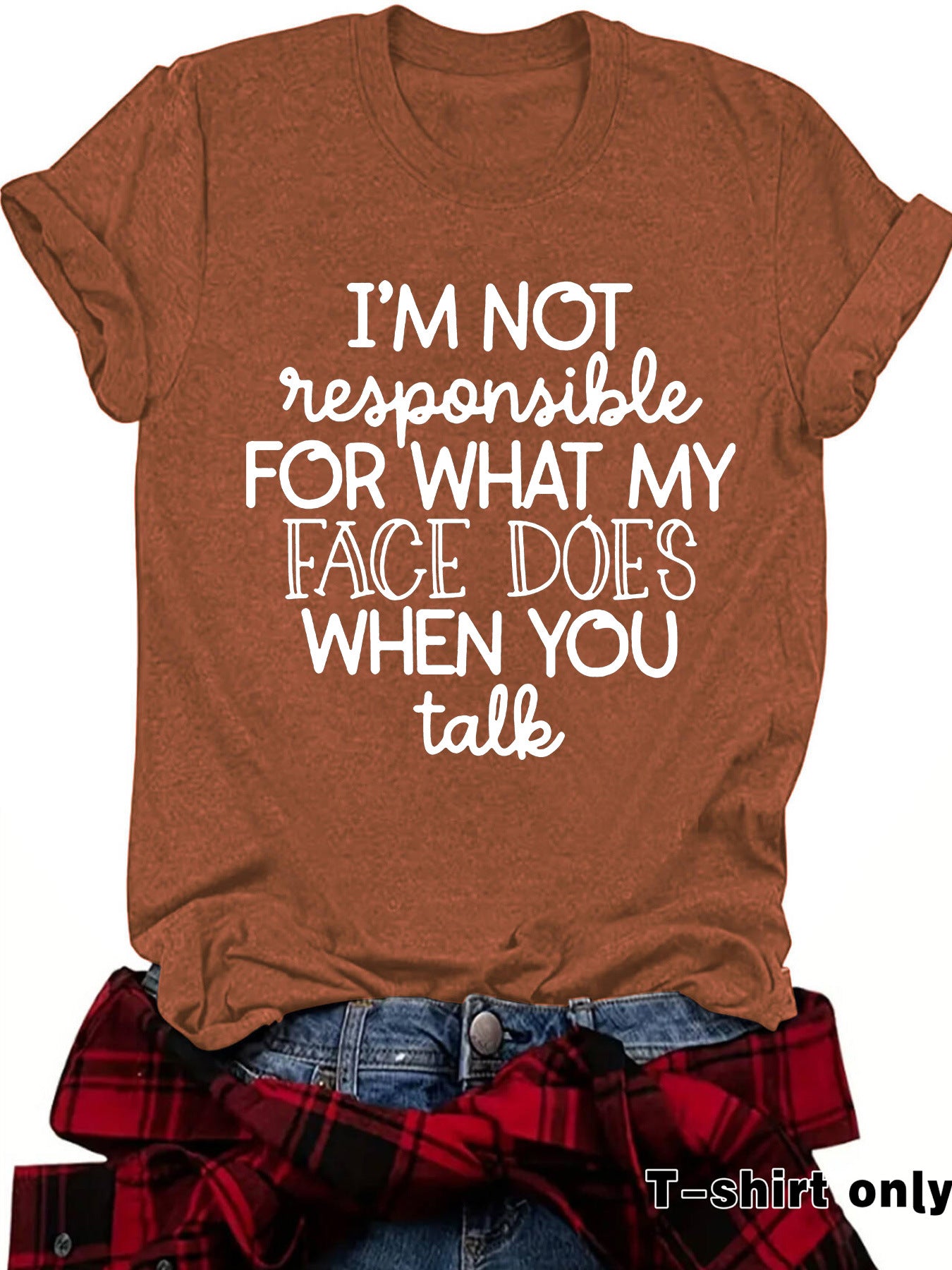 "I'm not responsible for..." T-Shirt