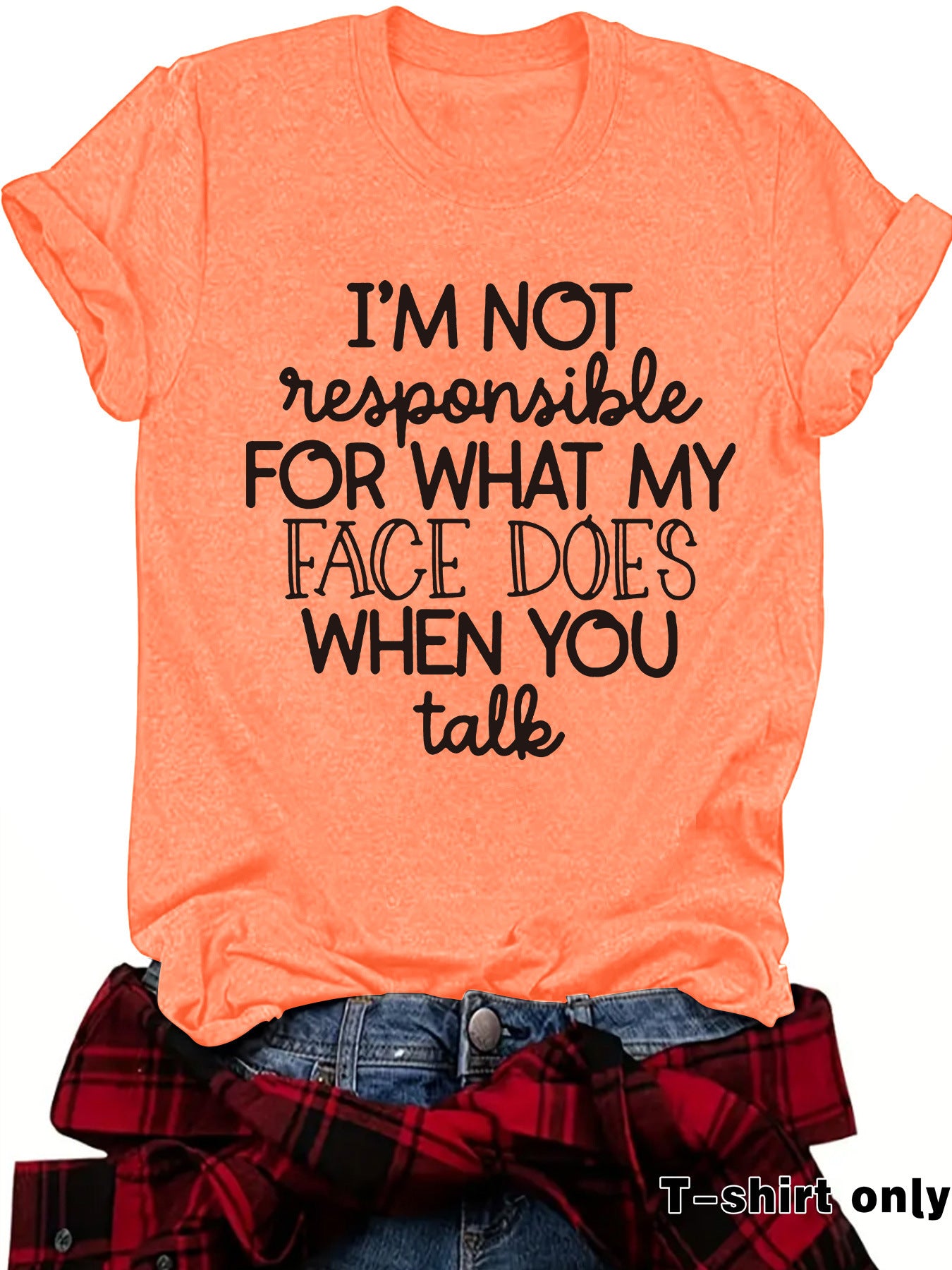 "I'm not responsible for..." T-Shirt