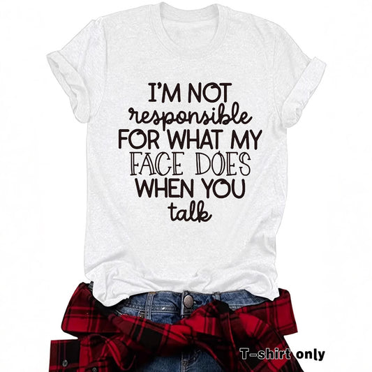 "I'm not responsible for..." T-Shirt