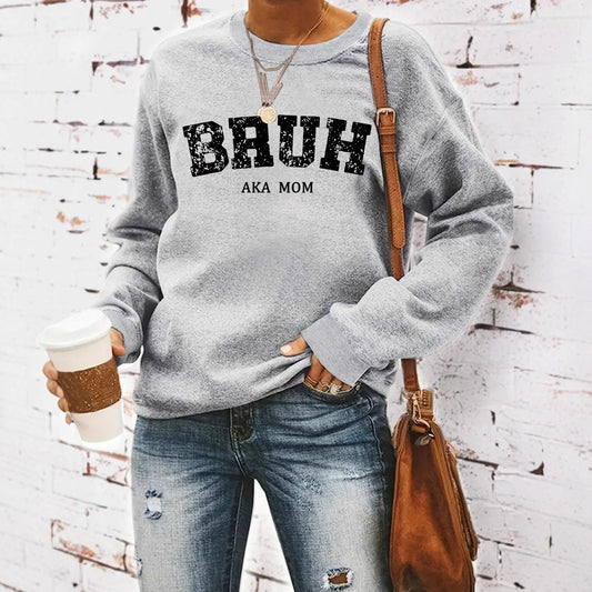 BRUH AKA MOM Printed Long Sleeve