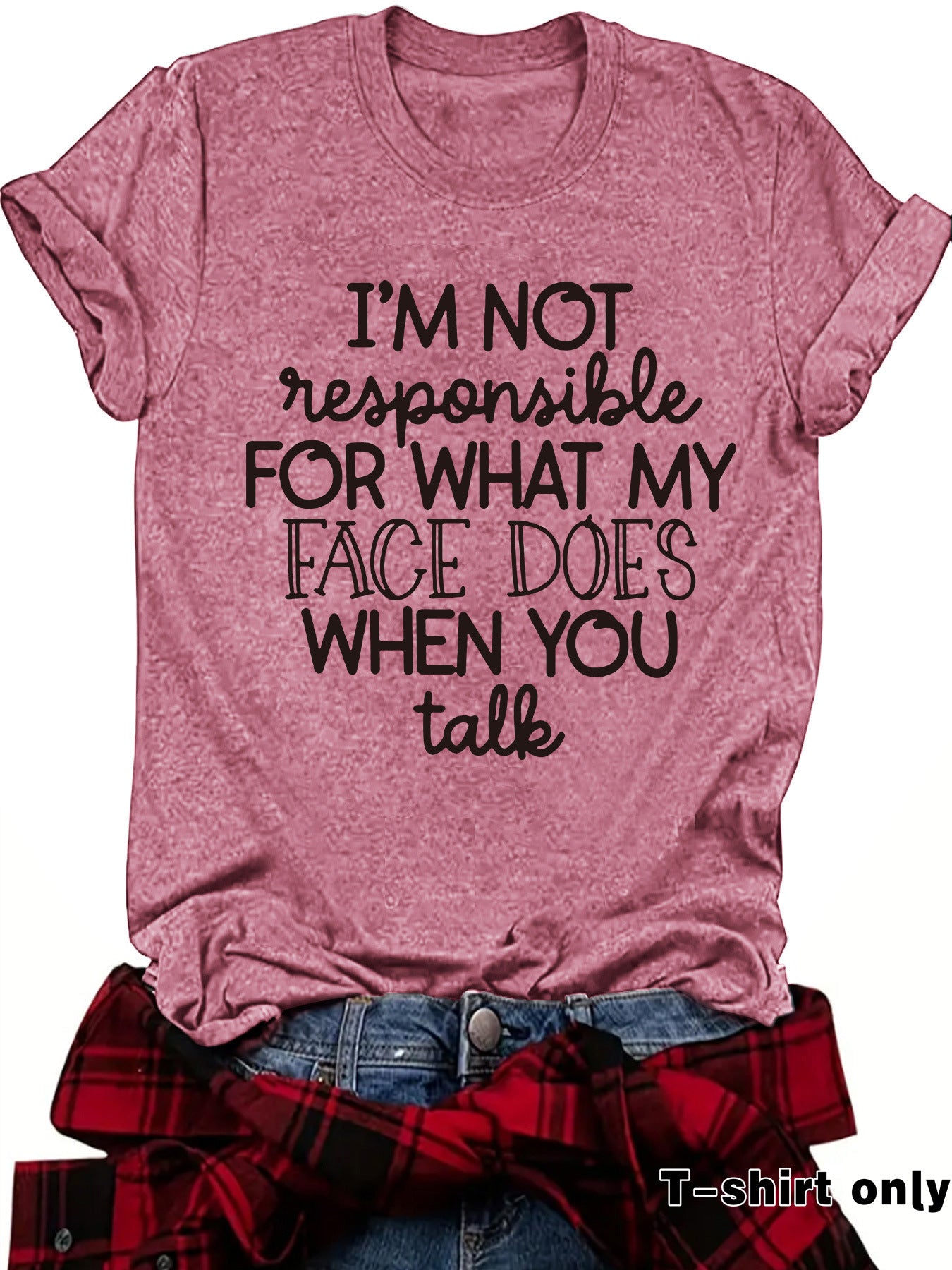 "I'm not responsible for..." T-Shirt