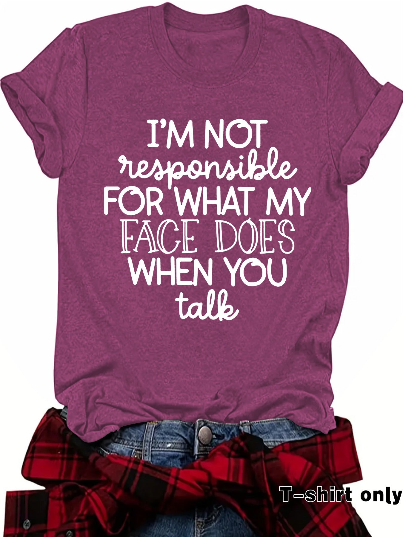 "I'm not responsible for..." T-Shirt