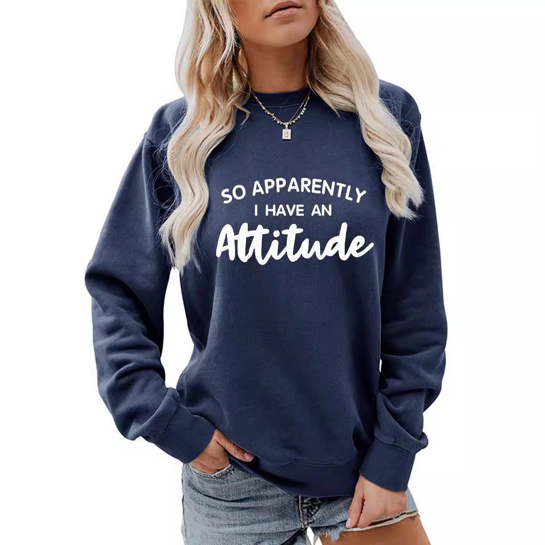 I Have an Attitude Letter Printed Long Sleeve