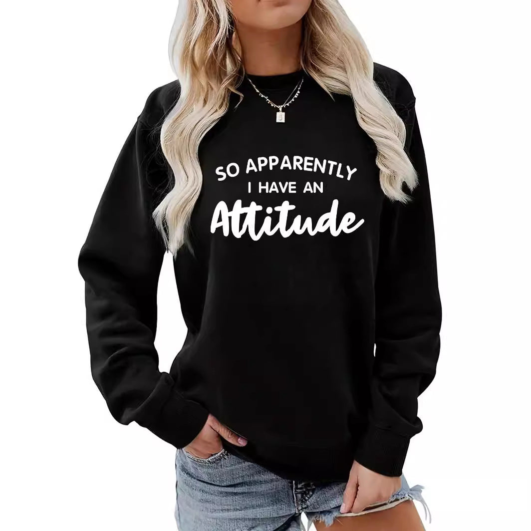 I Have an Attitude Letter Printed Long Sleeve