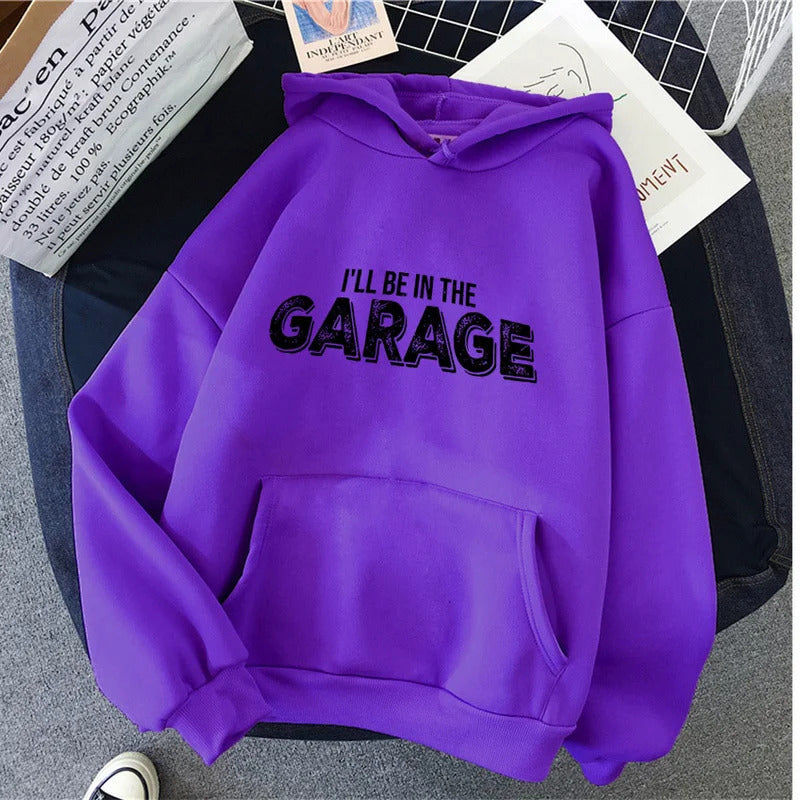I'll Be in the Garage Letter Print Hoodie