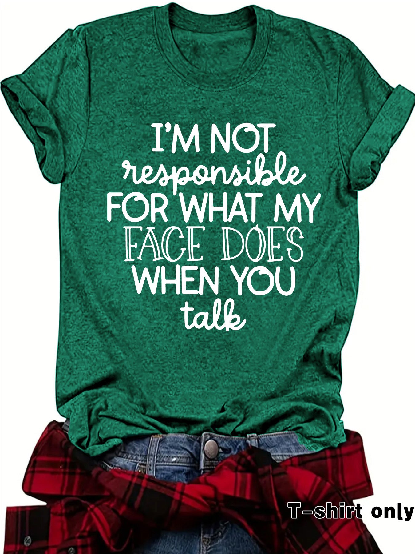 "I'm not responsible for..." T-Shirt