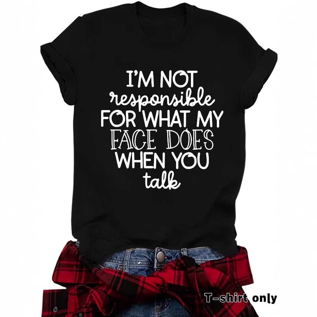 "I'm not responsible for..." T-Shirt