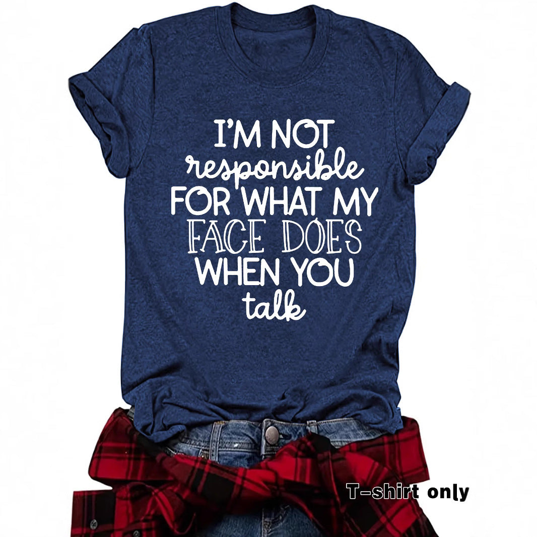 "I'm not responsible for..." T-Shirt